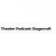 Theater Podcast: Stagecraft