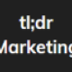 tl;dr Marketing