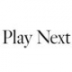 Play Next