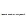 Theater Podcast: Stagecraft