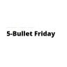 5-Bullet Friday, by Tim Ferriss