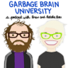 Garbage Brain University, by Natalie Dee and Drew