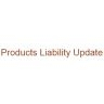 Products Liability Update
