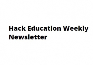 Hack Education Weekly Newsletter