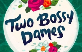 Two Bossy Dames