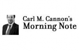 Carl M. Cannon's Morning Note